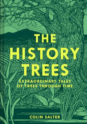 The History Trees: Extraordinary Tales of Trees Through Time book