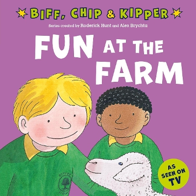 Fun at the Farm (First Experiences with Biff, Chip & Kipper) book