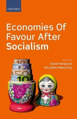 Economies of Favour after Socialism book
