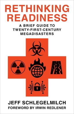 Rethinking Readiness: A Brief Guide to Twenty-First-Century Megadisasters book