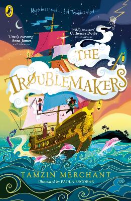 The Troublemakers by Tamzin Merchant