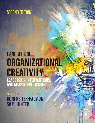 Handbook of Organizational Creativity: Leadership, Interventions, and Macro Level Issues book