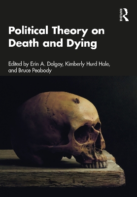 Political Theory on Death and Dying by Erin A. Dolgoy