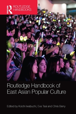 Routledge Handbook of East Asian Popular Culture book
