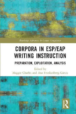 Corpora in ESP/EAP Writing Instruction: Preparation, Exploitation, Analysis book