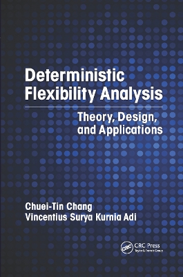 Deterministic Flexibility Analysis: Theory, Design, and Applications book