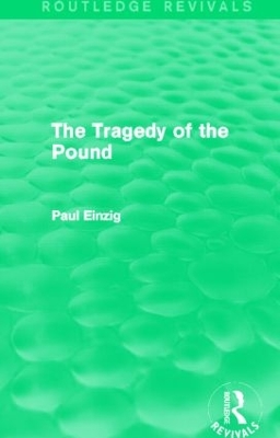 The Tragedy of the Pound by Paul Einzig