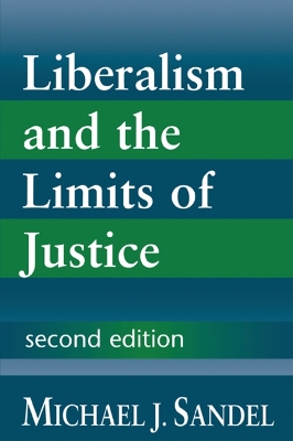 Liberalism and the Limits of Justice by Michael J Sandel