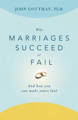 Why Marriages Succeed or Fail book