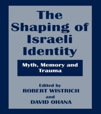 Shaping of Israeli Identity by Robert Wistrich