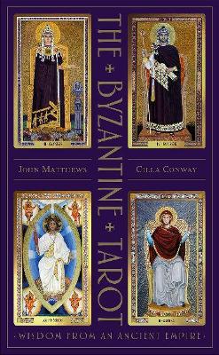 The Byzantine Tarot: Wisdom from an Ancient Empire book