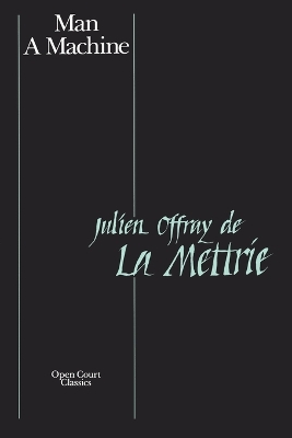 Man a Machine by Julien Offray De La Mettrie