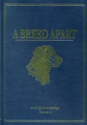 A Breed Apart: A Tribute to the Hunting Dogs That Own Our Souls: An Original Anthology book