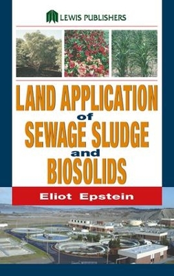 Land Application of Sewage Sludge and Biosolids by Eliot Epstein