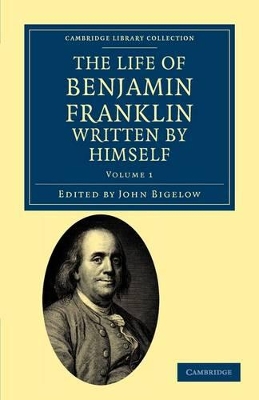Life of Benjamin Franklin, Written by Himself book
