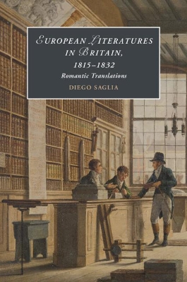 European Literatures in Britain, 1815–1832: Romantic Translations: Romantic Translations book