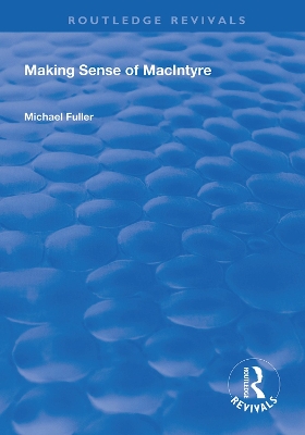 Making Sense of MacIntyre by Michael Fuller