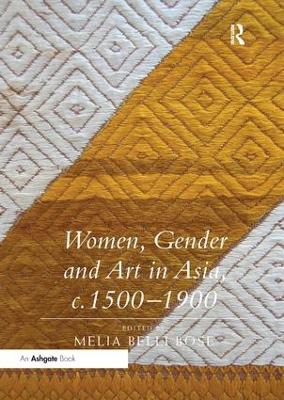 Women, Gender and Art in Asia, c. 1500-1900 book