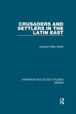 Crusaders and Settlers in the Latin East book