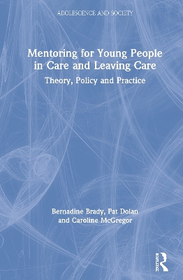 Mentoring for Young People in Care and Leaving Care: Theory, Policy and Practice book