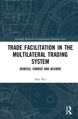 Trade Facilitation in the Multilateral Trading System: Genesis, Course and Accord book