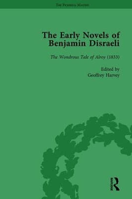 The Early Novels of Benjamin Disraeli Vol 4 by Daniel Schwarz