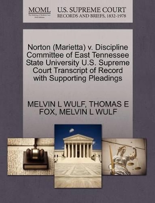 Norton (Marietta) V. Discipline Committee of East Tennessee State University U.S. Supreme Court Transcript of Record with Supporting Pleadings book