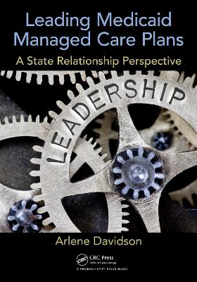 Leading Medicaid Managed Care Plans: A State Relationship Perspective book