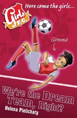 Girls FC 9: We're the Dream Team, Right? book