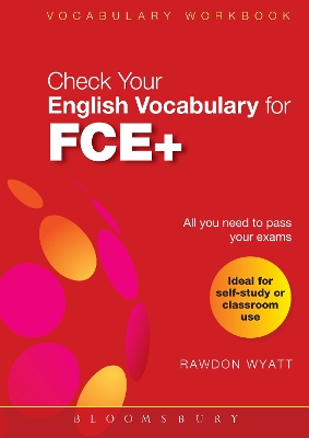 Check Your English Vocabulary for FCE + by Rawdon Wyatt