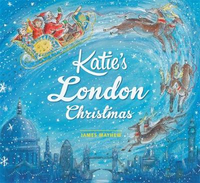 Katie: Katie's London Christmas by James Mayhew