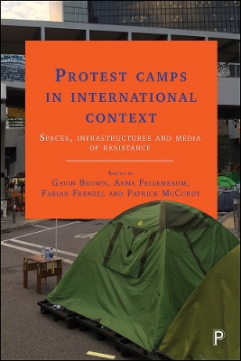 Protest Camps in International Context: Spaces, Infrastructures and Media of Resistance by Niko Rollmann