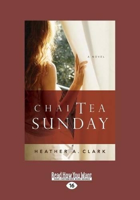 Chai Tea Sunday by Heather A. Clark