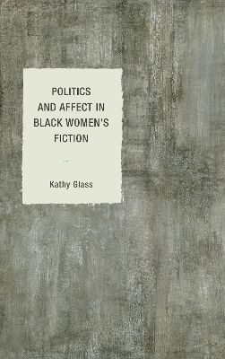 Politics and Affect in Black Women's Fiction book