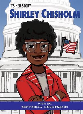 It's Her Story Shirley Chisholm A Graphic Novel book