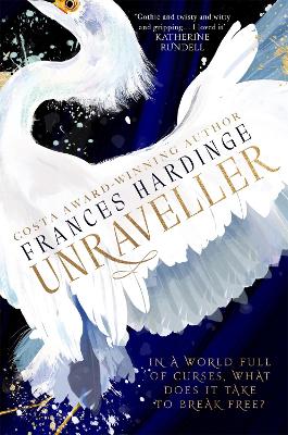 Unraveller: The must-read fantasy from Costa-Award winning author Frances Hardinge by Frances Hardinge