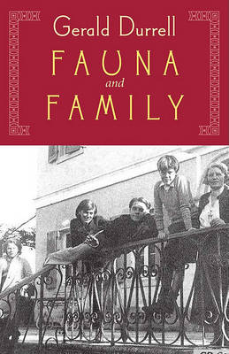 Fauna & Family by Gerald Malcolm Durrell