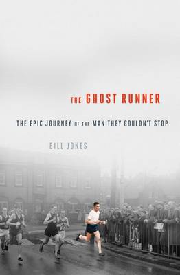 The Ghost Runner by Bill Jones