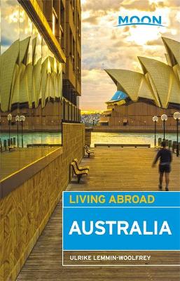 Moon Living Abroad Australia, 3rd Edition book