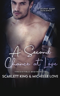 A Second Chance At Love: A Secret Baby Romance book