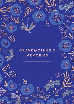 Grandmother's Memories: A Keepsake Journal by Weldon Owen