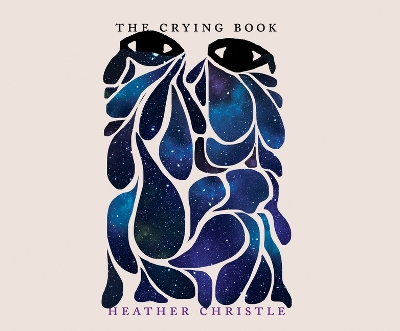 The Crying Book by Heather Christle