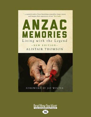 Anzac Memories: Living with the Legend [New Edition] book