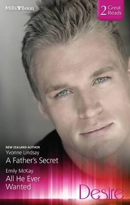 A Father's Secret/all He Ever Wanted by Emily McKay