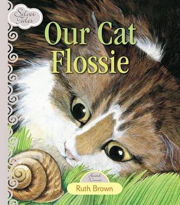 Silver Tales - Our Cat Flossie by Ruth Brown