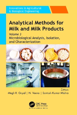 Analytical Methods for Milk and Milk Products: Volume 3: Microbiological Analysis, Isolation, and Characterization book