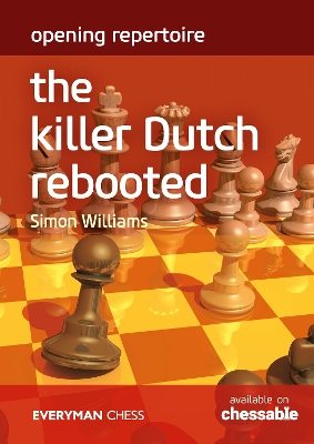 Opening Repertoire: The Killer Dutch Rebooted book