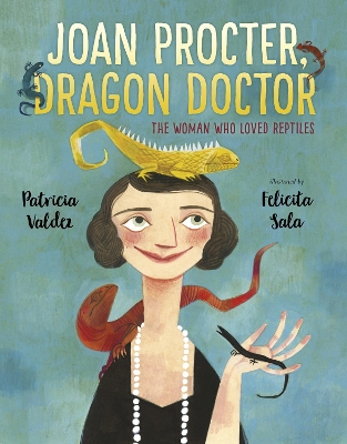 Joan Procter, Dragon Doctor by Patricia Valdez