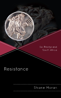 Resistance: Sol Plaatje and South Africa book