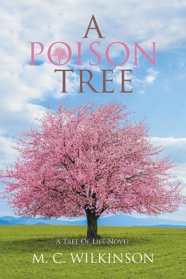 A Poison Tree: A Tree of Life Novel book